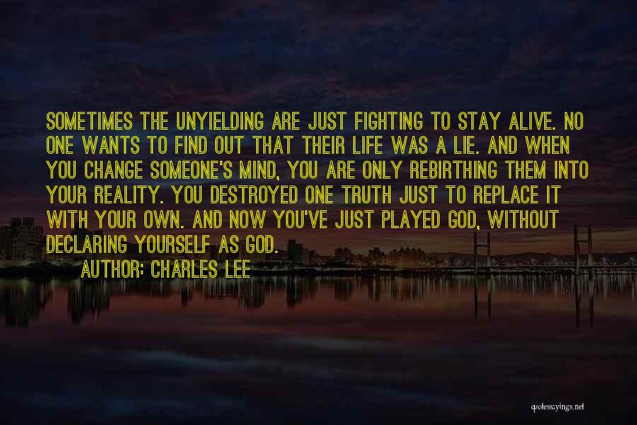 Find Your Own Truth Quotes By Charles Lee
