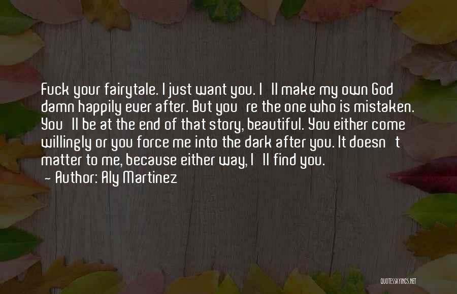 Find Your Own Way Quotes By Aly Martinez