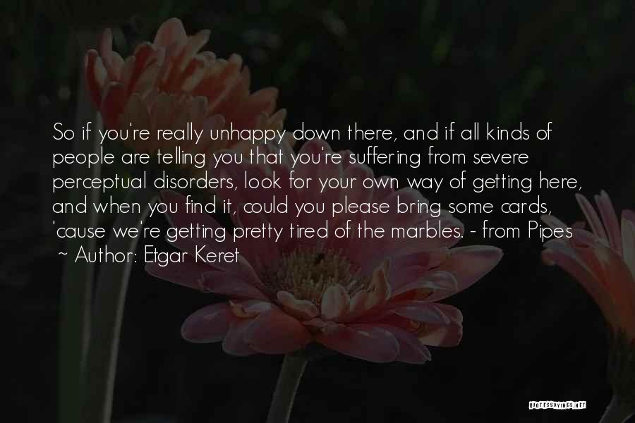 Find Your Own Way Quotes By Etgar Keret