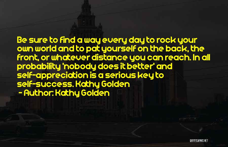 Find Your Own Way Quotes By Kathy Golden