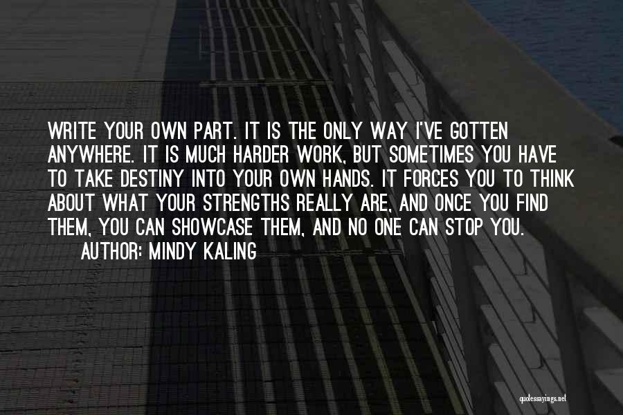 Find Your Own Way Quotes By Mindy Kaling