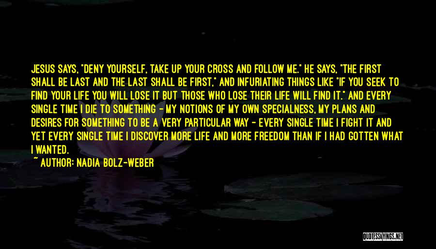 Find Your Own Way Quotes By Nadia Bolz-Weber