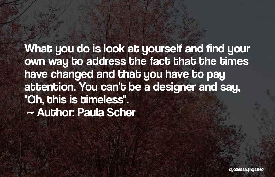 Find Your Own Way Quotes By Paula Scher