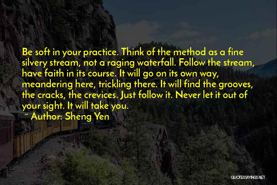 Find Your Own Way Quotes By Sheng Yen