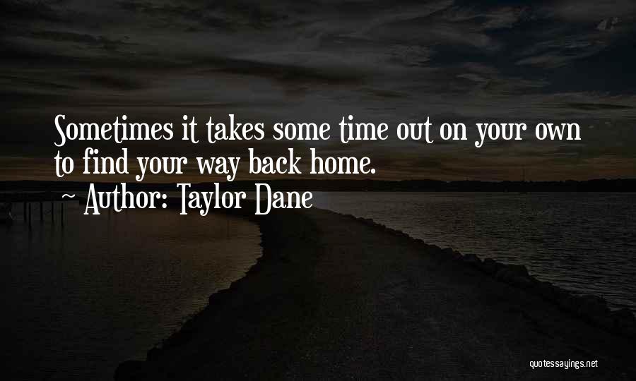 Find Your Own Way Quotes By Taylor Dane