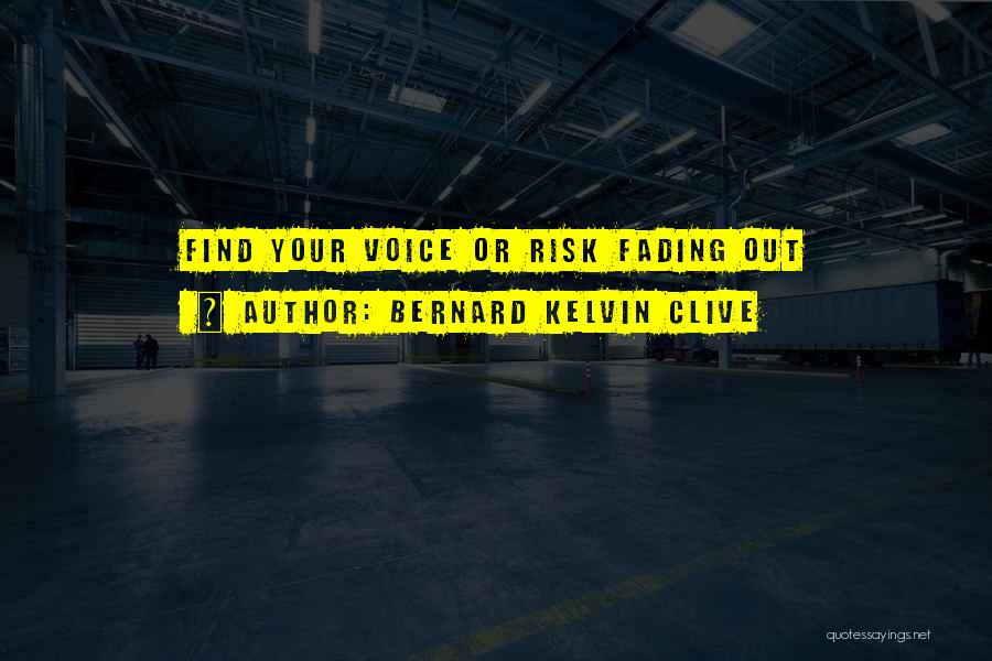 Find Your Passion Life Quotes By Bernard Kelvin Clive