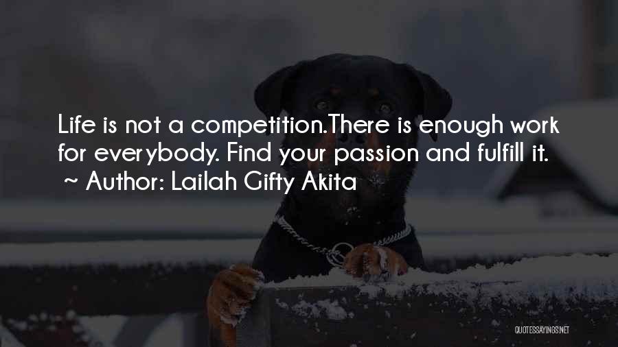 Find Your Passion Life Quotes By Lailah Gifty Akita