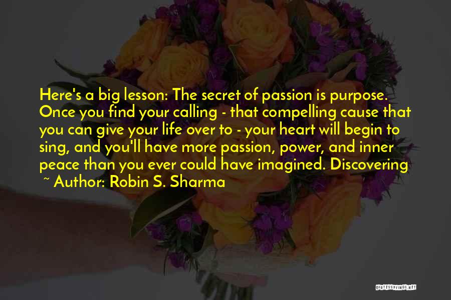 Find Your Passion Life Quotes By Robin S. Sharma