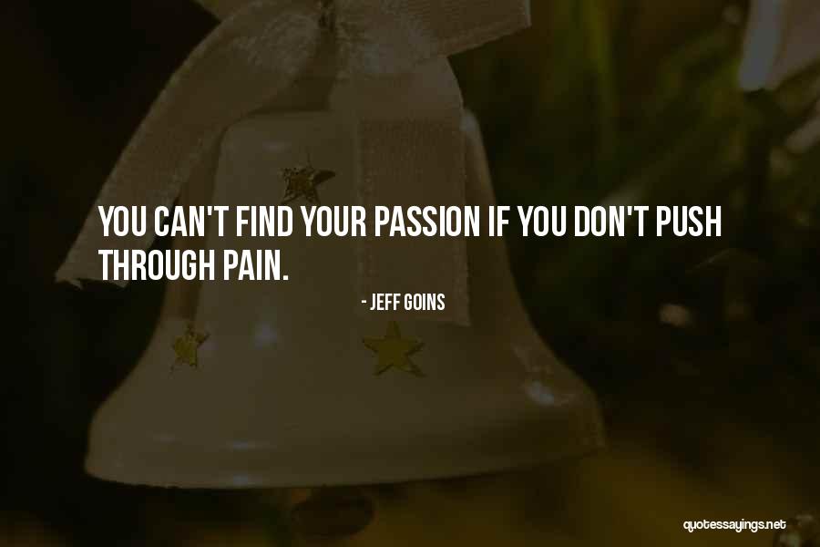 Find Your Passion Quotes By Jeff Goins Find Your Passion Quotes By Jeff Goins