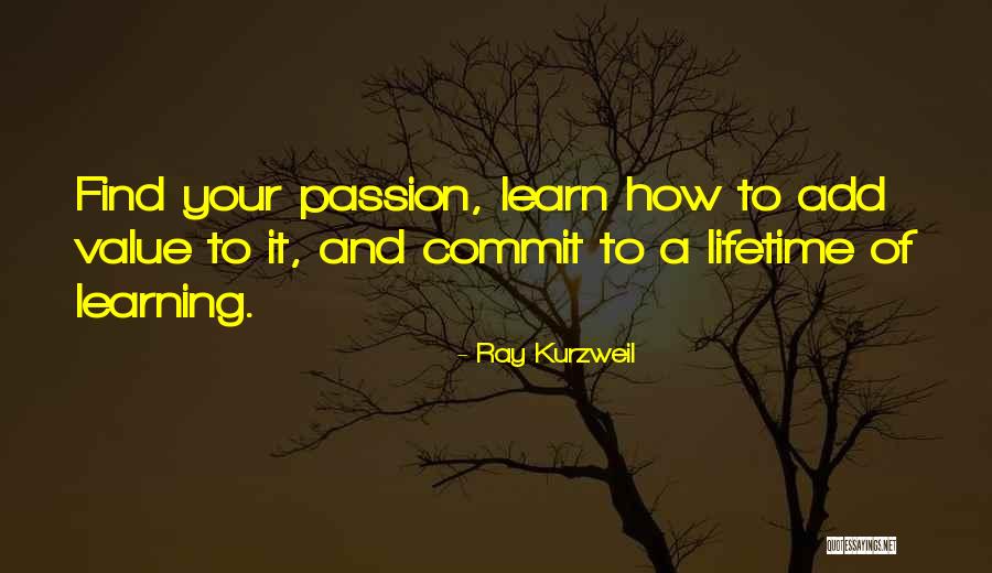 Find Your Passion Quotes By Ray Kurzweil Find Your Passion Quotes By Ray Kurzweil