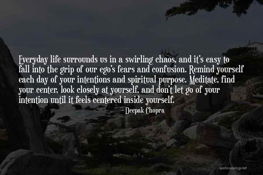 Find Your Purpose In Life Quotes By Deepak Chopra Find Your Purpose In Life Quotes By Deepak Chopra