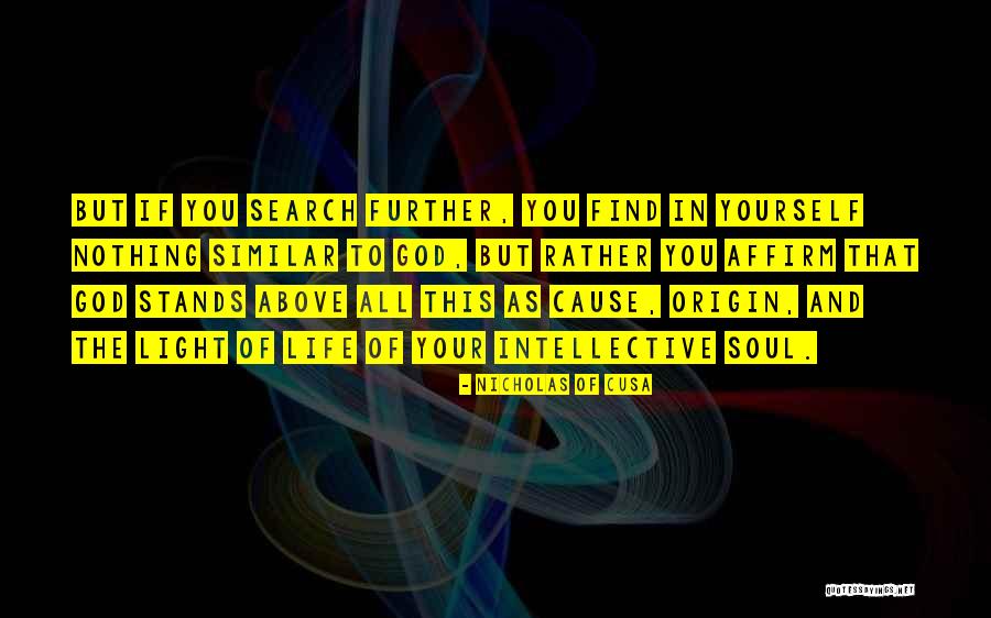 Find Your Soul Quotes By Nicholas Of Cusa Find Your Soul Quotes By Nicholas Of Cusa