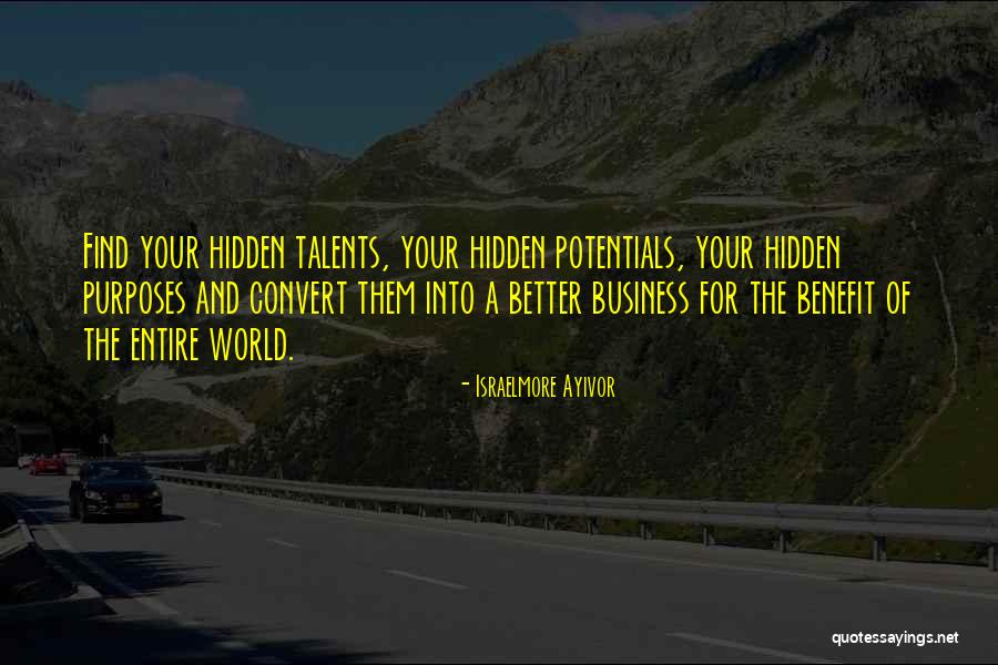 Find Your Talents Quotes By Israelmore Ayivor Find Your Talents Quotes By Israelmore Ayivor