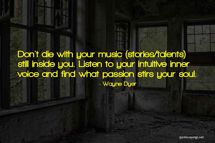 Find Your Talents Quotes By Wayne Dyer Find Your Talents Quotes By Wayne Dyer