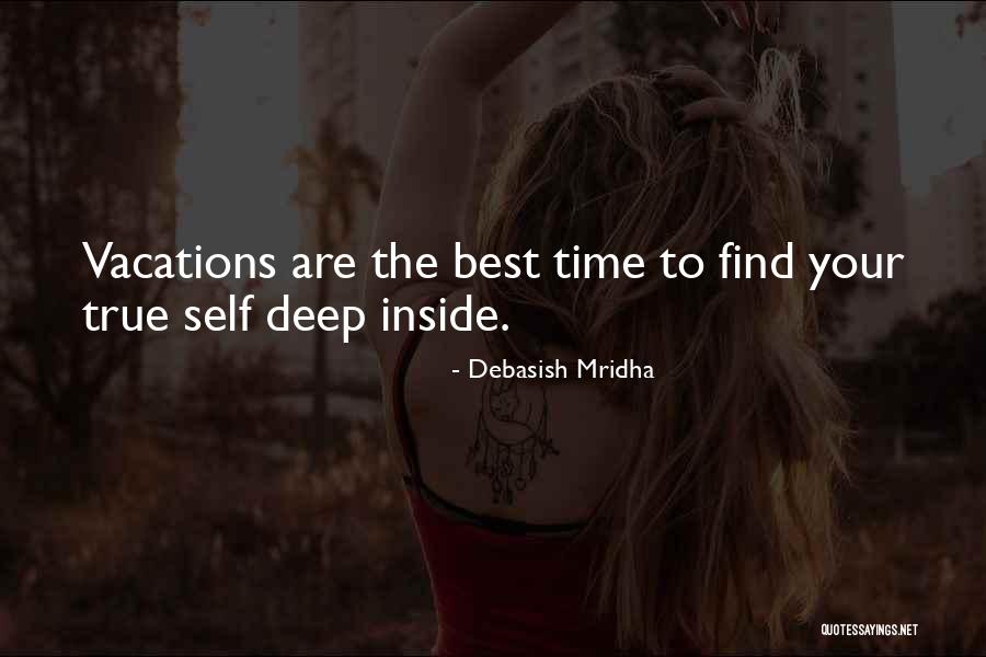Find Your True Self Deep Inside Quotes By Debasish Mridha Find Your True Self Deep Inside Quotes By Debasish Mridha