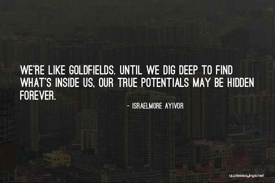 Find Your True Self Deep Inside Quotes By Israelmore Ayivor Find Your True Self Deep Inside Quotes By Israelmore Ayivor
