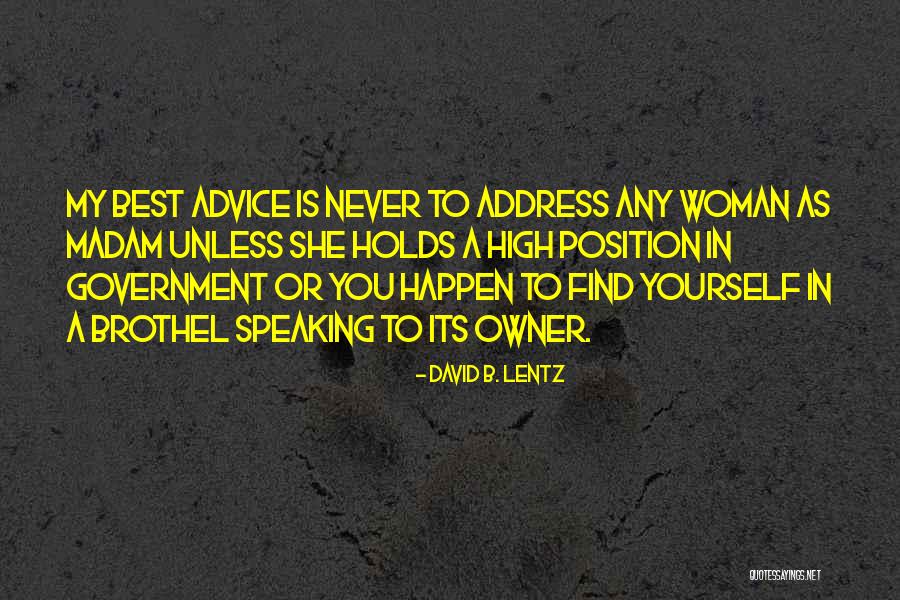 Find Yourself Quotes Quotes By David B. Lentz Find Yourself Quotes Quotes By David B. Lentz