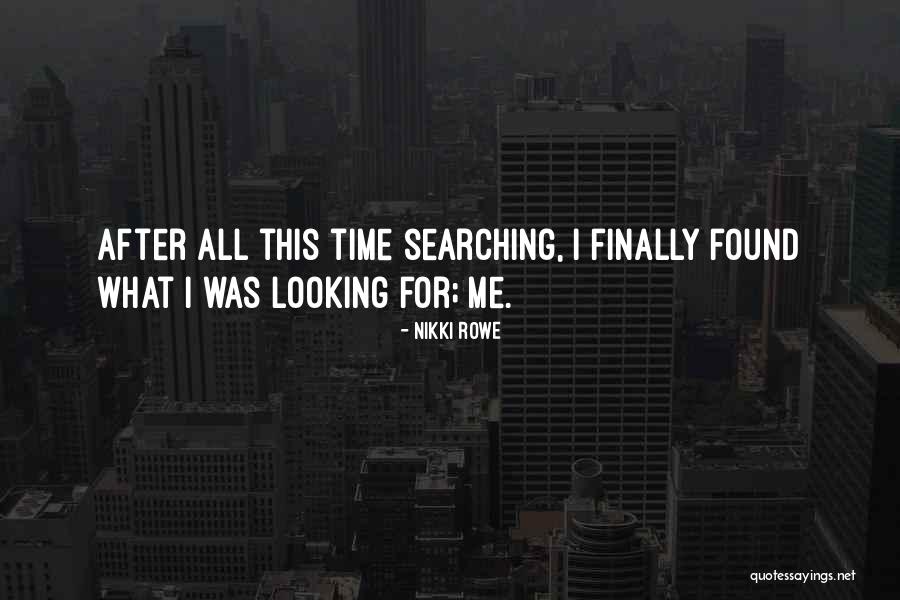 Find Yourself Quotes Quotes By Nikki Rowe Find Yourself Quotes Quotes By Nikki Rowe