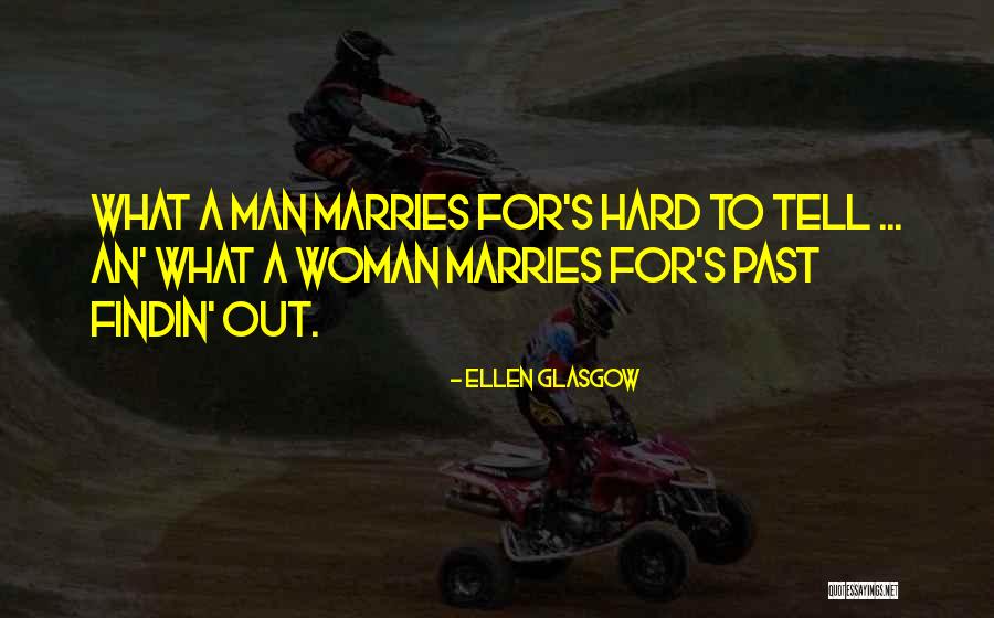Findin Quotes By Ellen Glasgow Findin Quotes By Ellen Glasgow