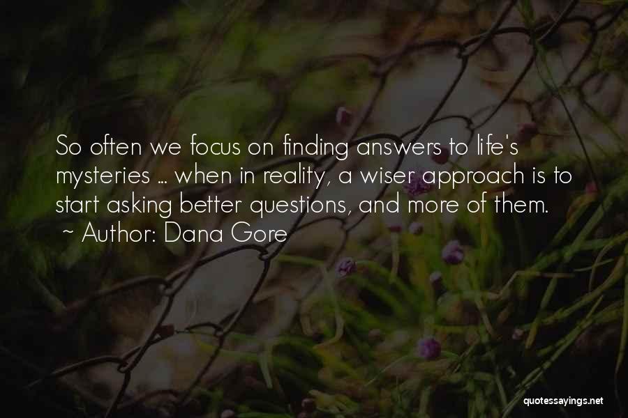 Finding A Better Life Quotes By Dana Gore