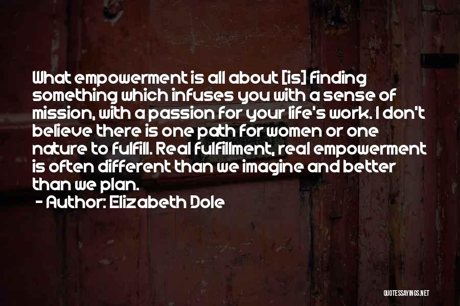 Finding A Better Life Quotes By Elizabeth Dole