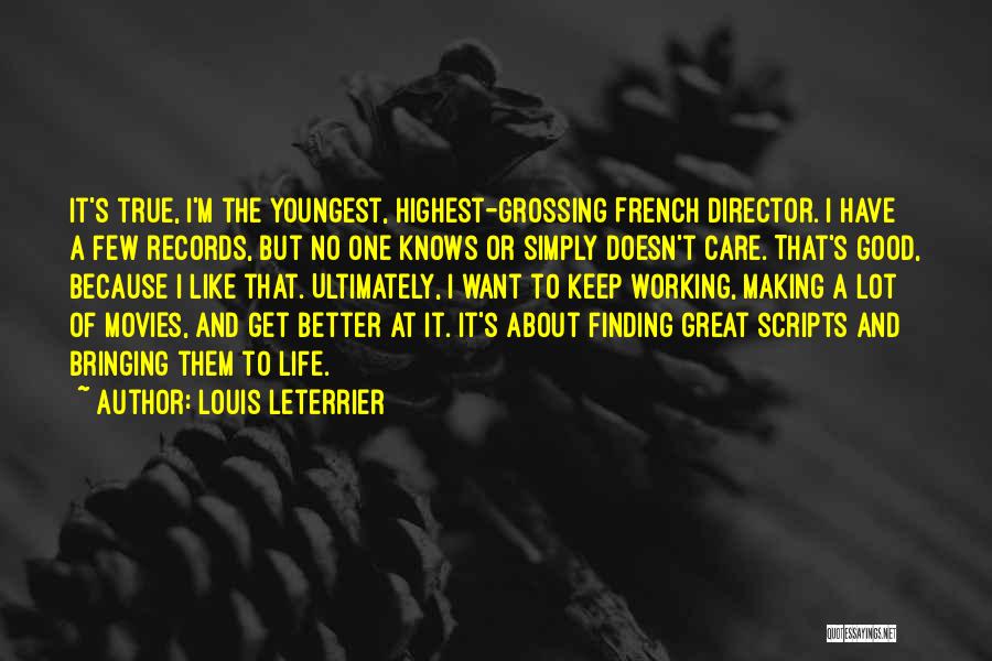 Finding A Better Life Quotes By Louis Leterrier