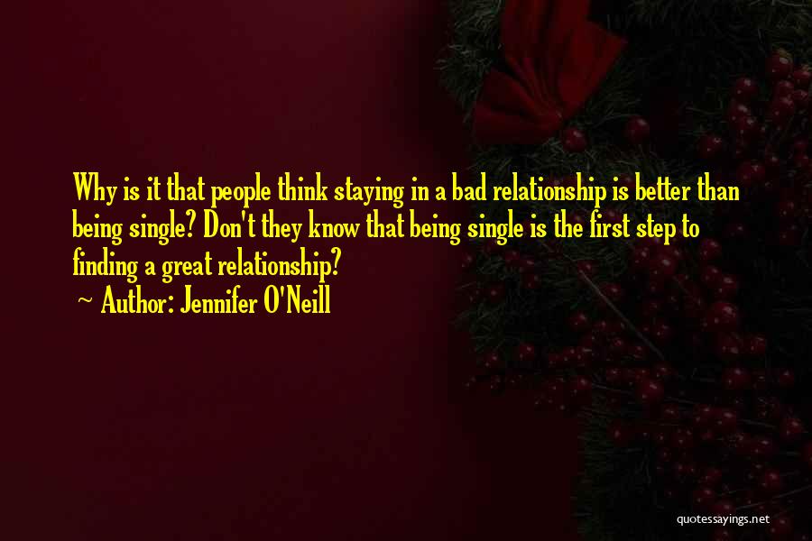 Finding A Better Relationship Quotes By Jennifer O'Neill