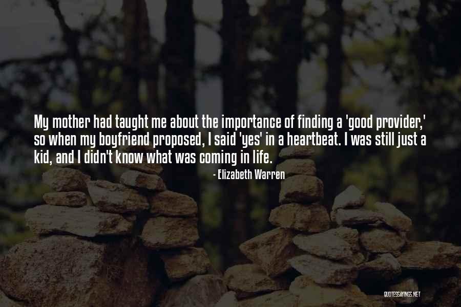 Finding A Boyfriend Quotes By Elizabeth Warren Finding A Boyfriend Quotes By Elizabeth Warren