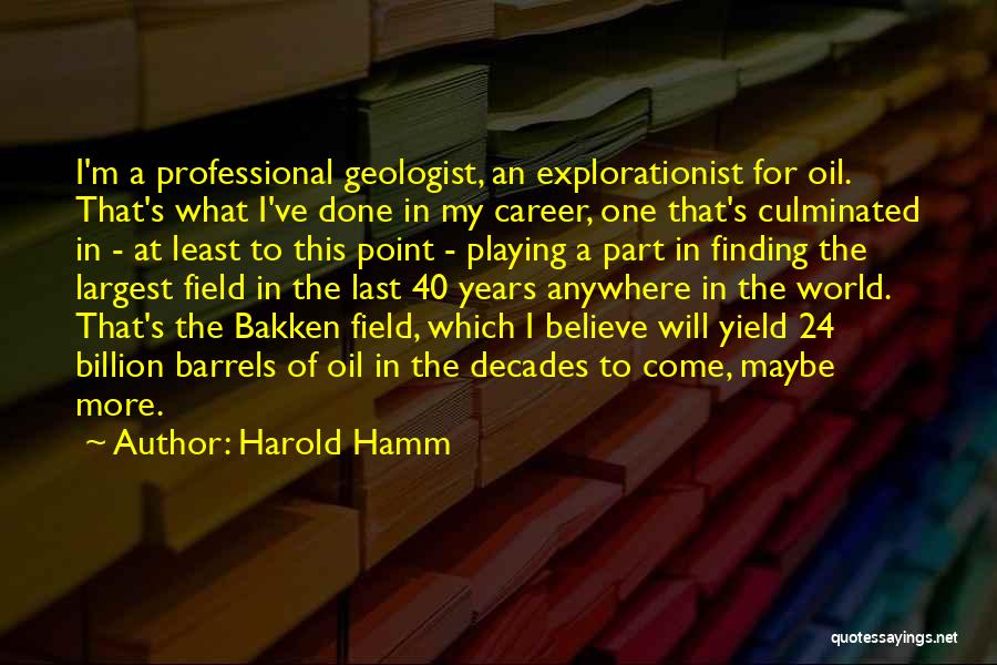 Finding A Career Quotes By Harold Hamm