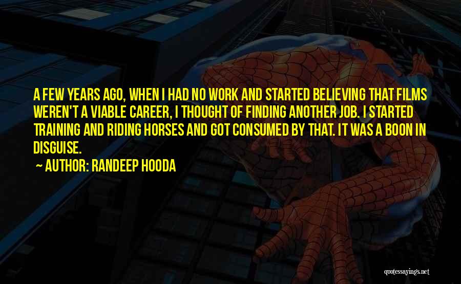 Finding A Career Quotes By Randeep Hooda