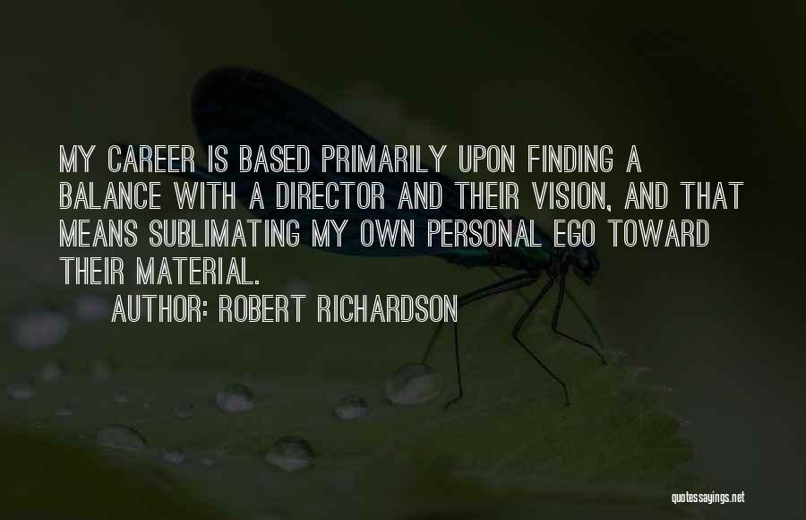 Finding A Career Quotes By Robert Richardson