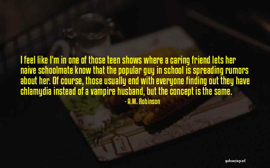 Finding A Friend Like You Quotes By A.M. Robinson Finding A Friend Like You Quotes By A.M. Robinson