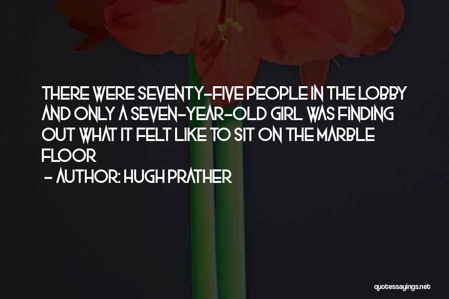 Finding A Girl You Like Quotes By Hugh Prather