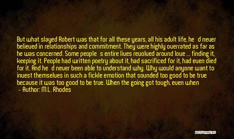 Finding A Good Relationship Quotes By M.L. Rhodes