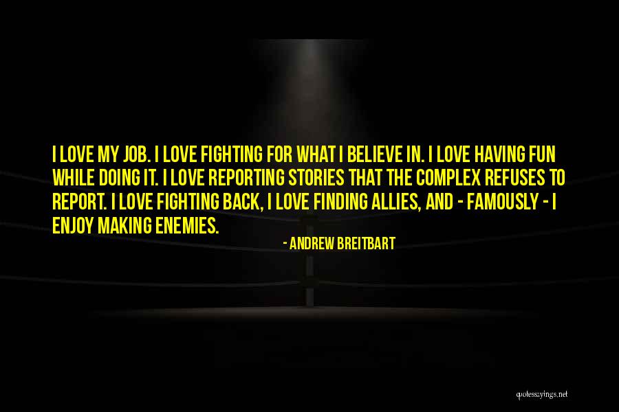 Finding A Job You Love Quotes By Andrew Breitbart