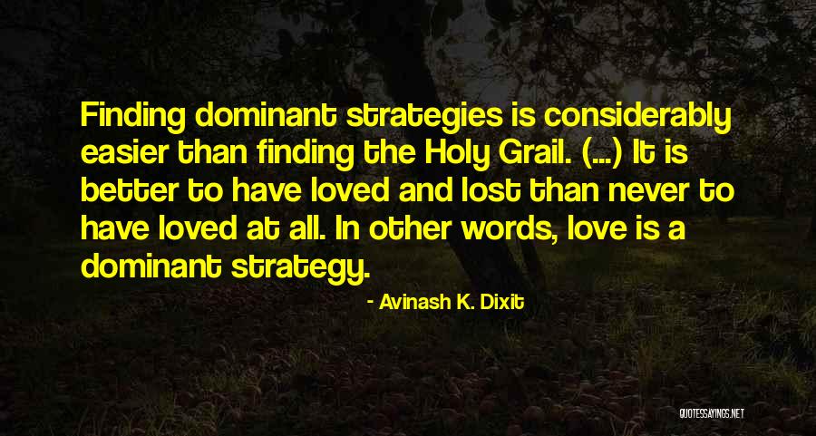 Finding A Lost Love Quotes By Avinash K. Dixit Finding A Lost Love Quotes By Avinash K. Dixit