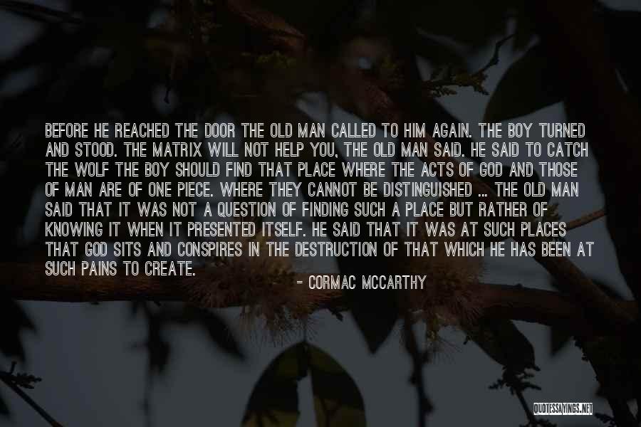 Finding A Man Of God Quotes By Cormac McCarthy