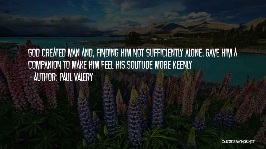 Finding A Man Of God Quotes By Paul Valery