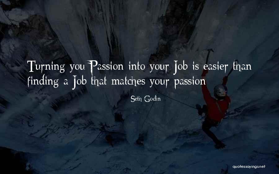 Finding A Passion Quotes By Seth Godin Finding A Passion Quotes By Seth Godin