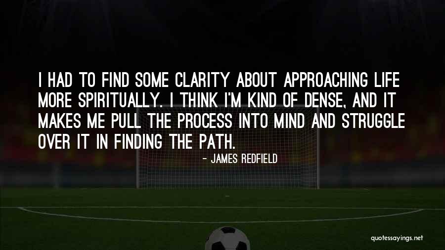 Finding A Path In Life Quotes By James Redfield Finding A Path In Life Quotes By James Redfield