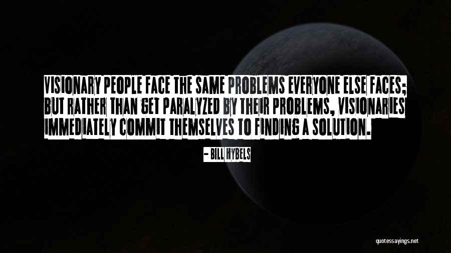 Finding A Solution Quotes By Bill Hybels