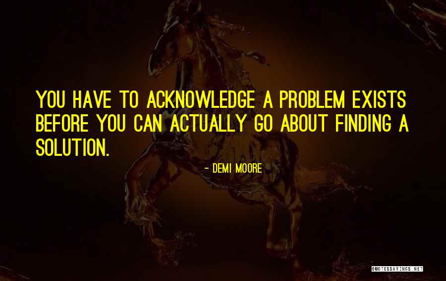 Finding A Solution Quotes By Demi Moore