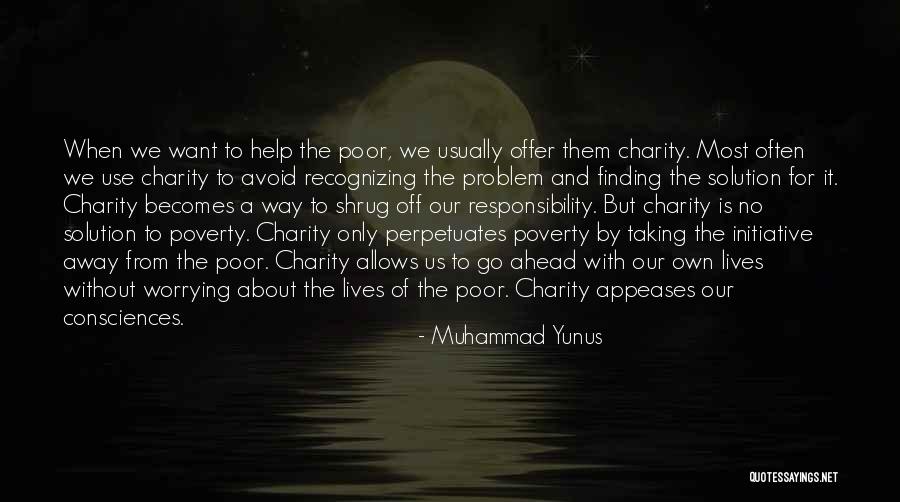 Finding A Solution Quotes By Muhammad Yunus Finding A Solution Quotes By Muhammad Yunus