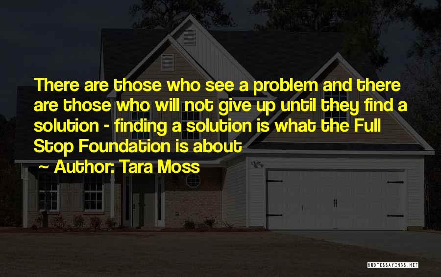 Finding A Solution Quotes By Tara Moss