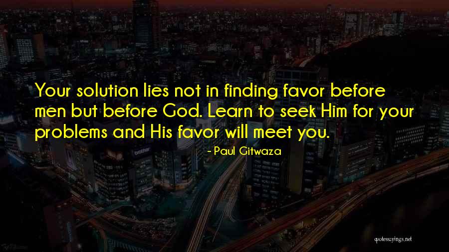 Finding A Solution To A Problem Quotes By Paul Gitwaza Finding A Solution To A Problem Quotes By Paul Gitwaza