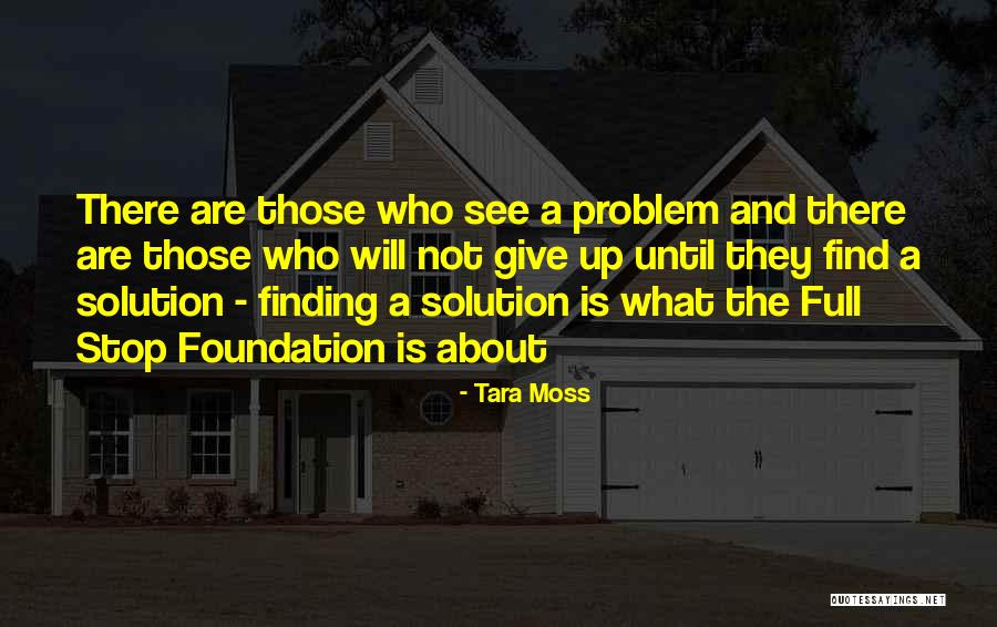 Finding A Solution To A Problem Quotes By Tara Moss Finding A Solution To A Problem Quotes By Tara Moss