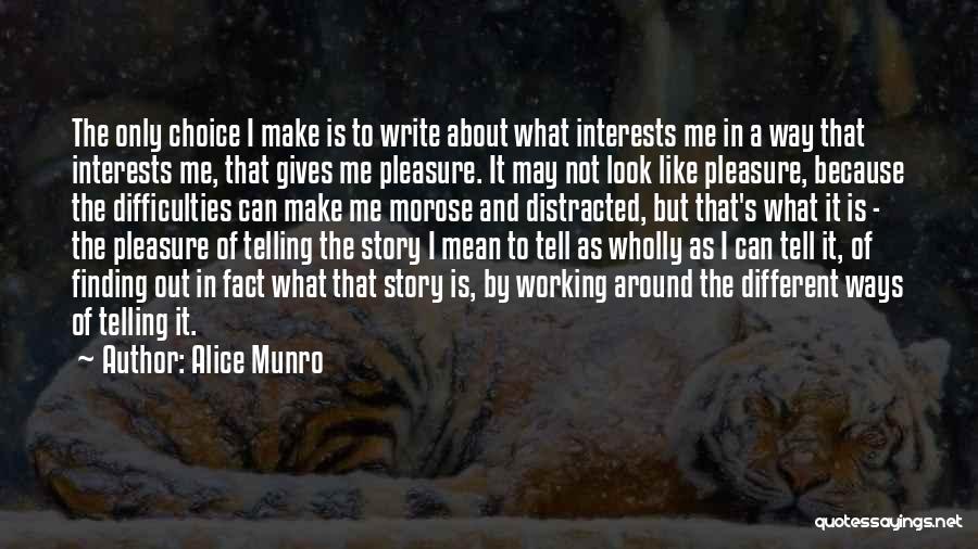 Finding A Way Out Quotes By Alice Munro