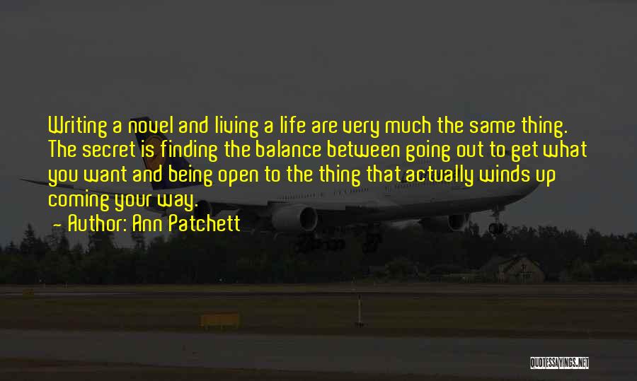 Finding A Way Out Quotes By Ann Patchett