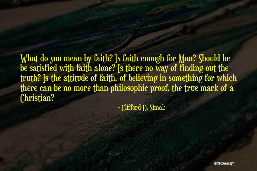 Finding A Way Out Quotes By Clifford D. Simak Finding A Way Out Quotes By Clifford D. Simak