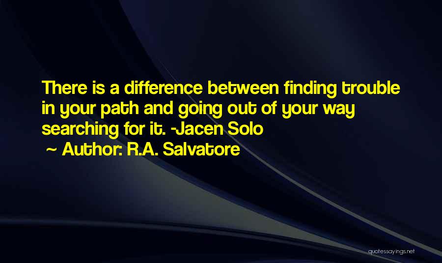 Finding A Way Out Quotes By R.A. Salvatore